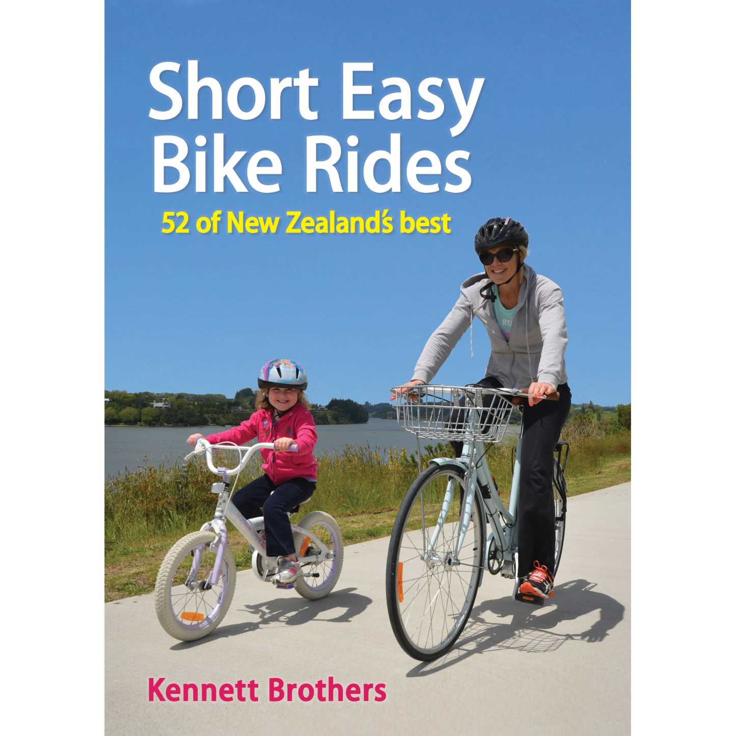 Short Easy Bike Rides 2nd Edition by the Kennett Brothers