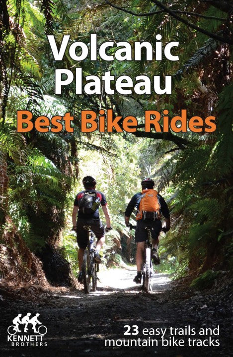 Volcanic Plateau Best Bike Rides by the Kennett Brothers